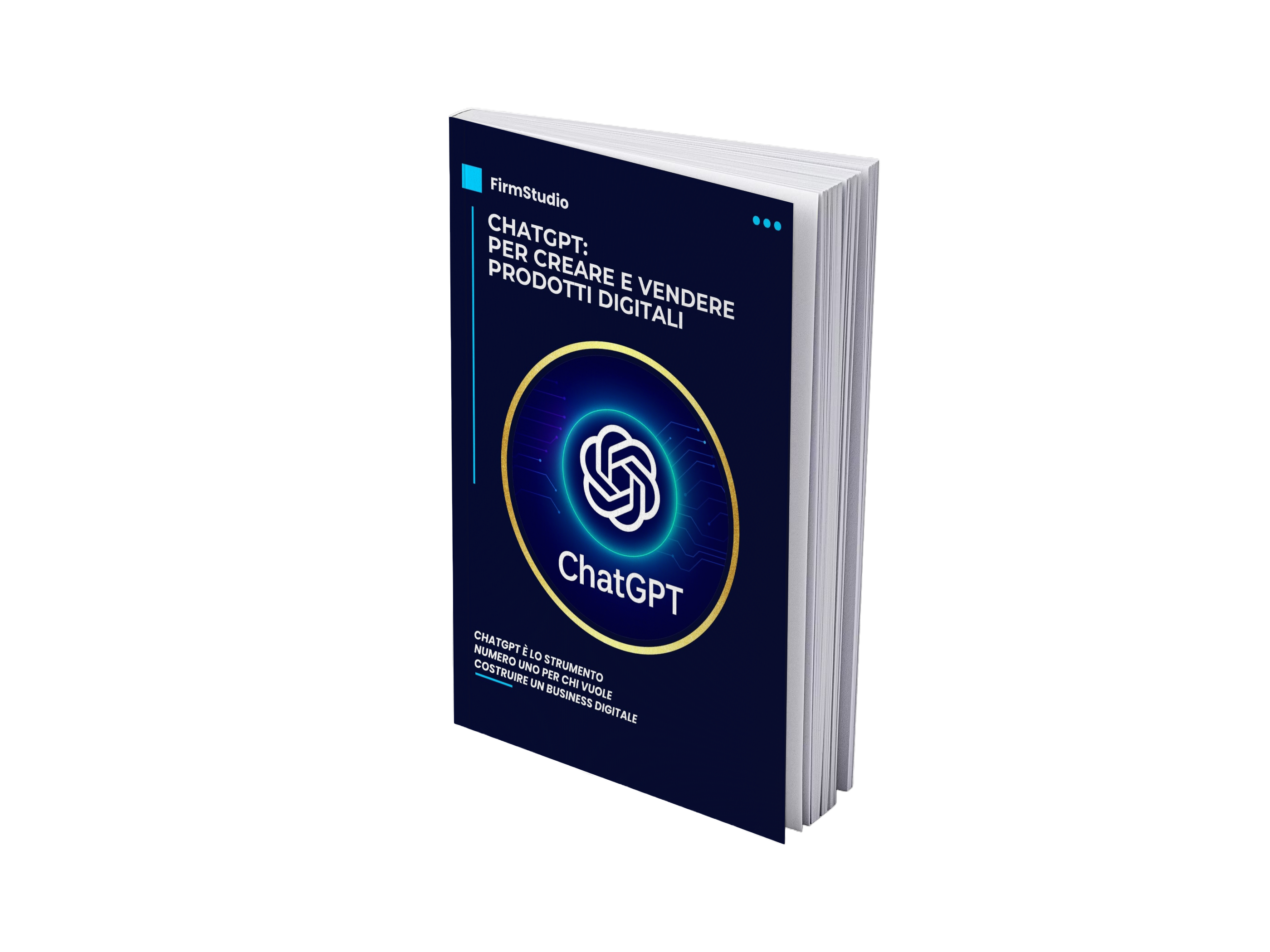 Chat GPT: Per Creare e Vendere Prodotti Digitali